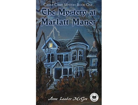 Livro The Mystery at Marlatt Manor de Anne Loader McGee (Inglês)