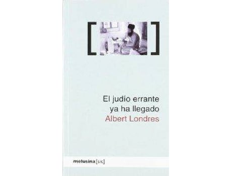 Livro El Judío Errante Ya Ha Llegado de Albert Londres (Espanhol)