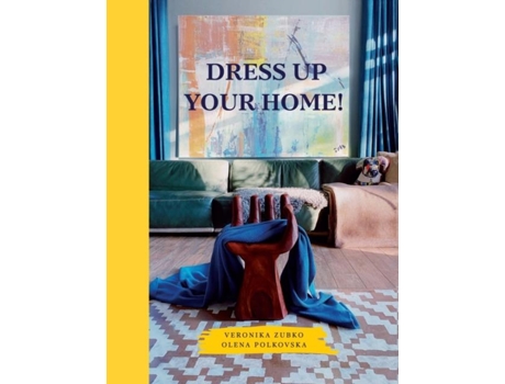 Livro Dress Up Your Home! De Veronika Zubko (inglês)