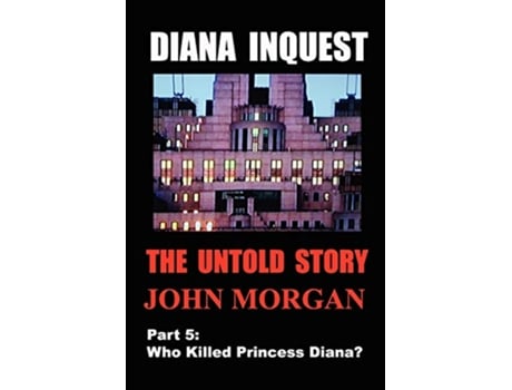 Livro Diana Inquest Who Killed Princess Diana de John Morgan (Inglês)