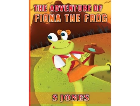 Livro The Adventure Of Fiona The Frog De S Jones (inglês)