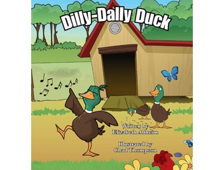 Livro Dilly-Dally Duck de Elizabeth Alfheim (Inglês)