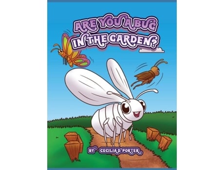 Livro Are You A Bug In The Garden? De Porter, Cecilia Et Al. (inglês)