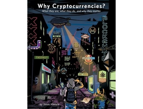 Livro Why Cryptocurrencies? What They Are, What They Do And Why They Matter De Jonas Hietala (inglês)