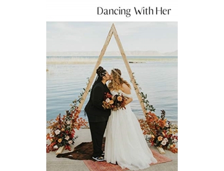 Livro Dancing With Her: Volume 6: Celebrating LGBTQ Women in Love Baker, Tara Lee (Inglês)