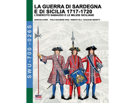 Livro La guerra di Sardegna e di Sicilia 1717-1720 de Giancarlo Boeri (Inglês)