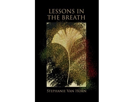 Livro Lessons in The Breath Stephanie Van Horn (Inglês)