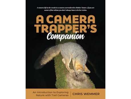 Livro A Camera Trappers Companion An Introduction to Exploring Nature with Trail Cameras de Chris Wemmer (Inglês)