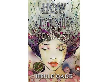 Livro How To Tame A Wild Tempest De Helle Gade (inglês - Capa Dura)