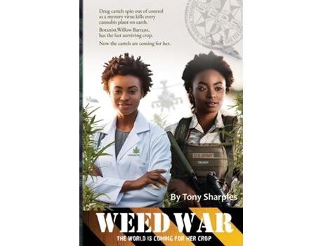 Livro Weed War The cartels are coming for her crop de Antony J Sharples (Inglês)