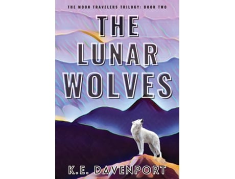 Livro The Lunar Wolves De Ke Davenport (inglês)