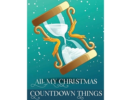 Livro All My Christmas Countdown Things Ages 4-10 Dear Santa Letter Wish List Gift Ideas De Alice Devon (inglês)