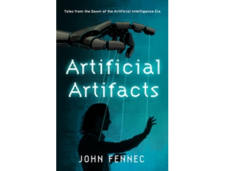 Livro Artificial Artifacts de John Fennec (Inglês - Capa Dura)