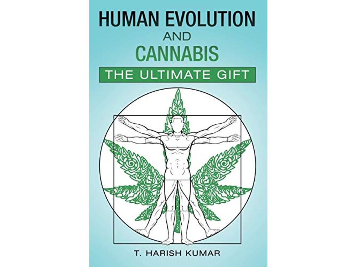 Livro Human Evolution and Cannabis The Ultimate Gift de T Harish Kumar (Inglês)