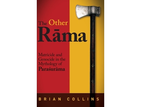 Livro The Other Rama Matricide and Genocide in the Mythology of Parasurama de Brian Collins (Inglês - Capa Dura)