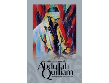 Livro The Collected Poems Of Abdullah Quilliam De Ron Geaves E Yahya Birt (inglês)