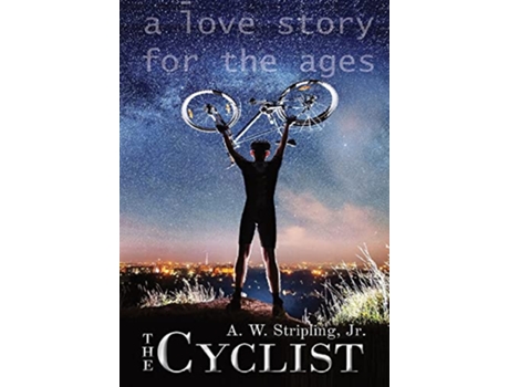 Livro The Cyclist A Love Story for the Ages de Alex W Stripling (Inglês)