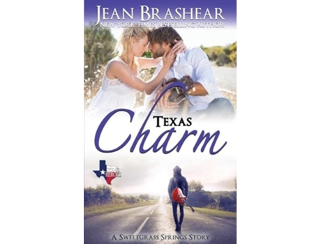 Livro Texas Charm A Sweetgrass Springs Story De Jean Brashear (inglês)