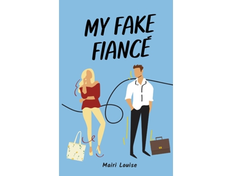 Livro My Fake Fiancé de Mairi Louise (Inglês)