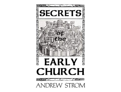 Livro Secrets of the Early Church What Will It Take to Get Back to the Book of Acts de Andrew Strom (Inglês)