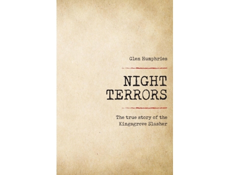 Livro Night Terrors The True Story Of The Kingsgrove Slasher De Glen Humphries (inglês)