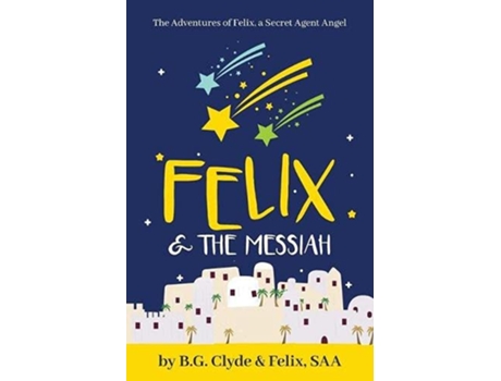 Livro Felix The Messiah de B G Clyde (Inglês)