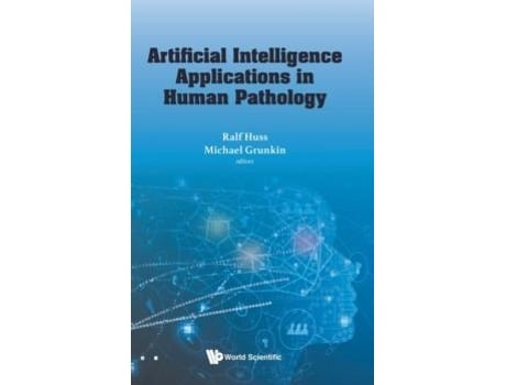 Livro Artificial Intelligence Applications In Human Pathology De Ralf Huss & E Michael Grunkin (inglês)