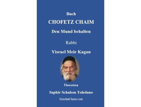 Livro Buch CHOFETZ CHAIM - Den Mund behalten de Yisrael Meir Kagan (Inglês)