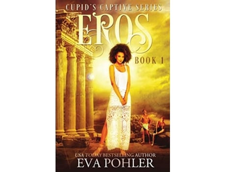 Livro Eros Cupids Captive de Eva Pohler (Inglês)