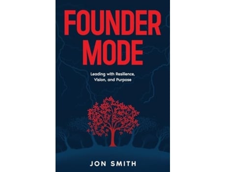 Livro Founder Mode Leading with Resilience, Vision, and Purpose de Jon Smith (Inglês)