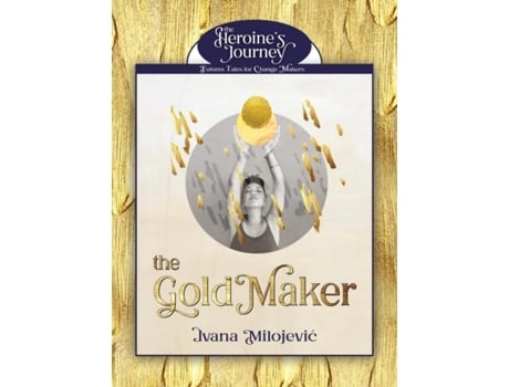 Livro The Gold Maker De Ivana Milojevic (inglês)