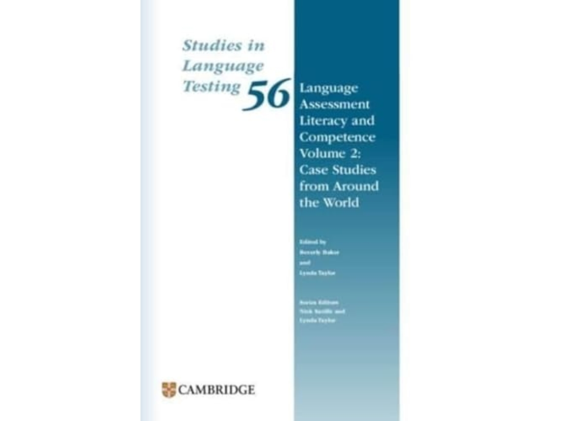 Livro Language Assessment Literacy And Competence Volume 2 Case Studies From Around The World Paperback De Beverly Baker E Lynda Taylor (inglês)