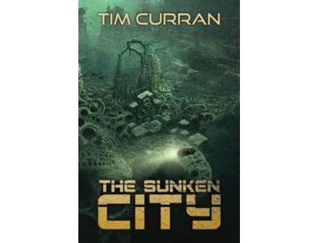 Livro The Sunken City de Tim Curran (Inglês)