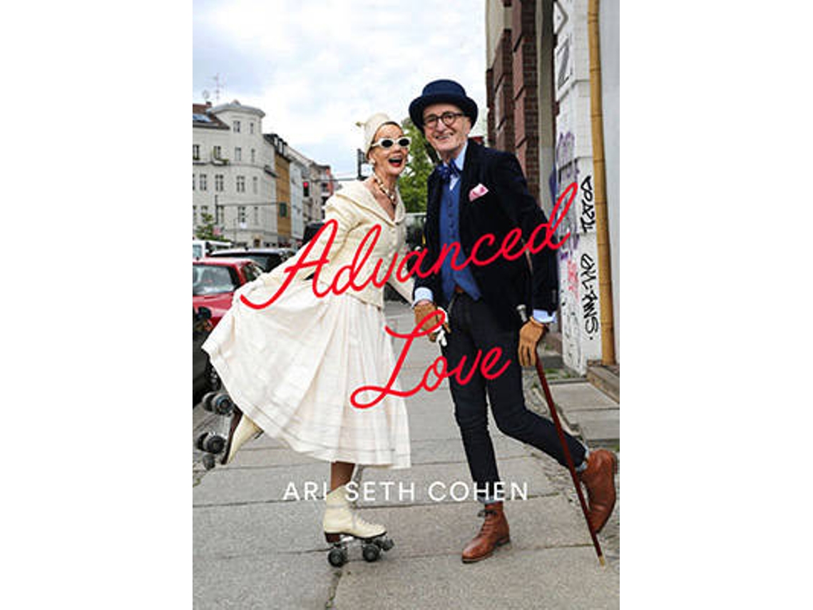 Livro Advanced Love de Ari Seth Cohen (Inglês - Capa Dura)