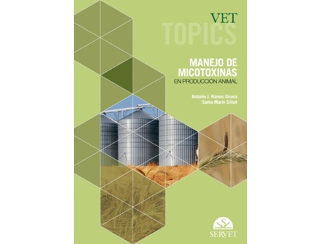 Livro Vet Topics. Manejo De Micotoxinas En Producción Animal de Antonio Ramos Girona (Español)