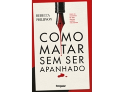 Livro como Matar Sem Ser Apanhado de Rebecca Philipson (português)
