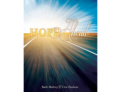 Livro Hope Ahead de Barb Mulvey e Cris Paulson (Inglês)