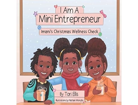 Livro I Am A Mini Entrepreneur Imanis Christmas Wellness Check de Tori Ellis (Inglês)
