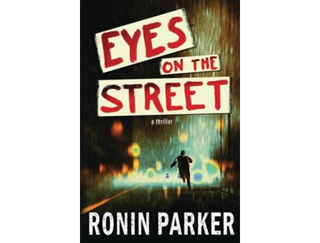 Livro Eyes on the Street A Thriller de Ronin Parker (Inglês)