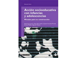 Livro Acción Socioeducativa Con Infancias Y Adolescencias. Miradas Para Su Construcción (Espanhol)