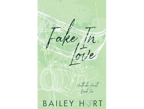 Livro Fake in Love An Enemies to Lovers Romance de Bailey Hart (Inglês)