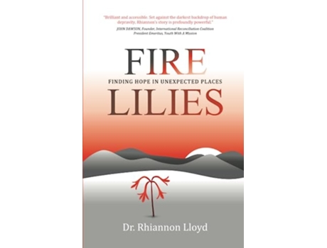 Livro Fire Lilies - Finding Hope in Unexpected Places de Dr Rhiannon Lloyd (Inglês)