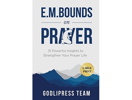 Livro E. M. Bounds On Prayer 31 Powerful Insights To Strengthen Your Prayer Life De Godlipress Team (inglês)