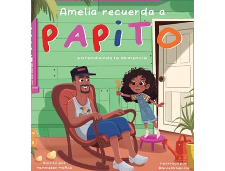 Livro Amelia Recuerda a Papito entendiendo la demencia de Yenniffer Nunez (Inglês)