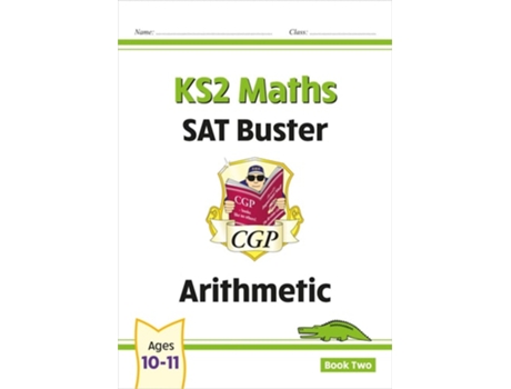 Livro KS2 Maths SAT Buster Arithmetic - Book 2 de CGP Books (Inglês)