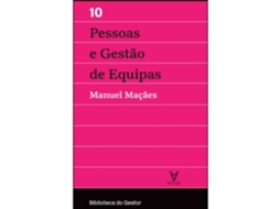 Pessoas E Gestão De Equipas (volume X) De Manuel Maçães