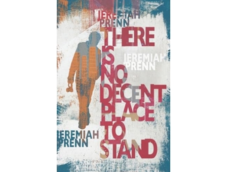Livro There Is No Decent Place To Stand de Jeremiah Prenn (Inglês)