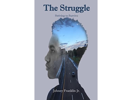 Livro The Struggle Striving to Survive de Johnny Franklin (Inglês)