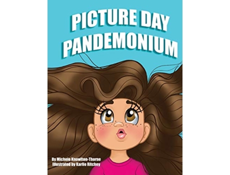 Livro Picture Day Pandemonium de Michele KnowltonThorne (Inglês)