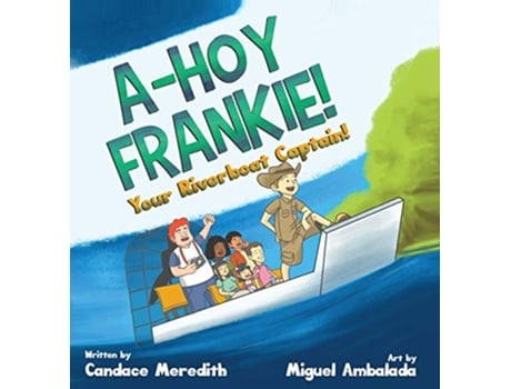 Livro AHoy Frankie Your Riverboat Captain de Candace Meredith (Inglês)